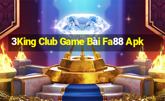 3King Club Game Bài Fa88 Apk