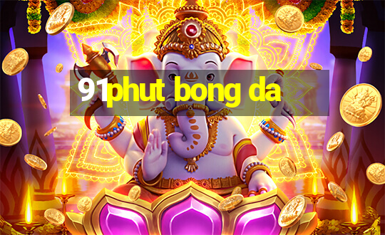 91phut bong da