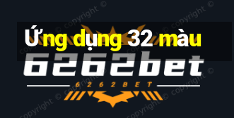 Ứng dụng 32 màu