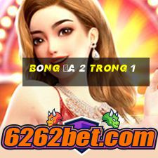 bóng đá 2 trong 1