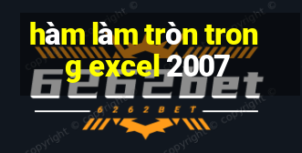 hàm làm tròn trong excel 2007