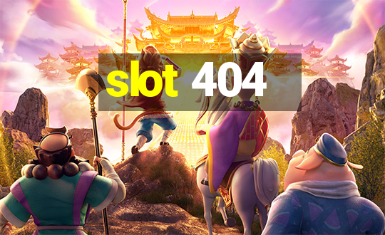 slot 404