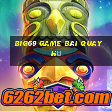 Big69 Game Bài Quay Hũ