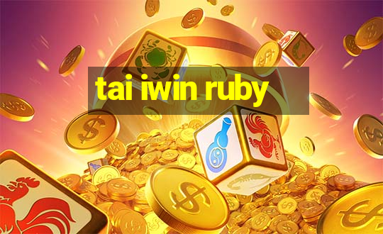 tai iwin ruby