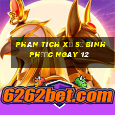 Phân tích Xổ Số Bình Phước ngày 12