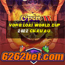 vong loai world cup 2022 chau au