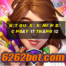 kết quả xổ số miền bắc ngày 17 tháng 12