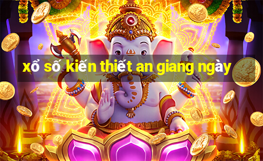 xổ số kiến thiết an giang ngày