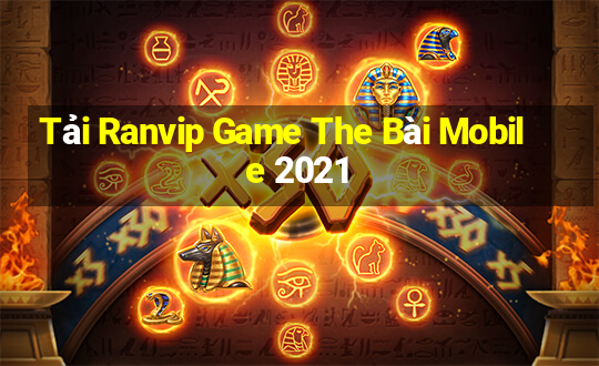 Tải Ranvip Game The Bài Mobile 2021