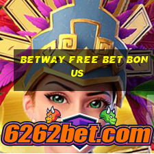 betway free bet bonus