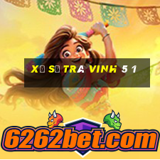 xổ số trà vinh 5 1