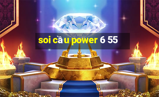 soi cầu power 6 55