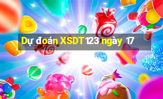 Dự đoán XSDT123 ngày 17