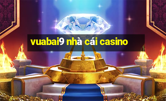 vuabai9 nhà cái casino