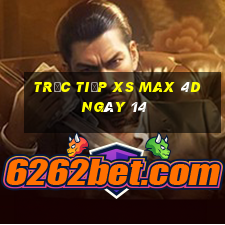 Trực tiếp XS Max 4D ngày 14