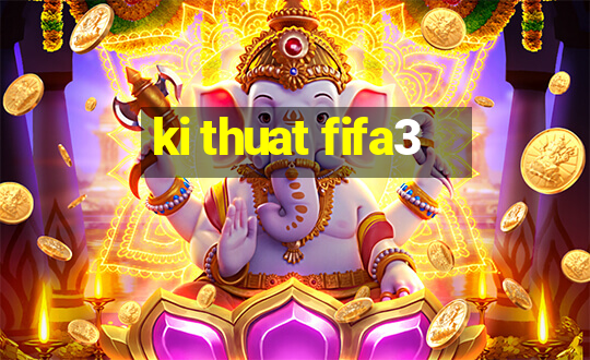 ki thuat fifa3