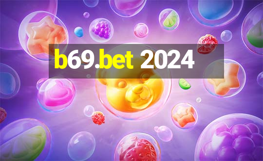 b69.bet 2024