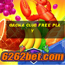 gacha club free play