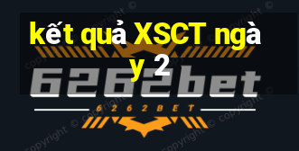 kết quả XSCT ngày 2