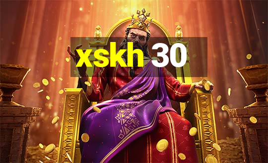 xskh 30