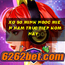 xo so minh ngoc mien nam truc tiep hom nay