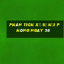 Phân tích Xổ Số hải phòng ngày 30