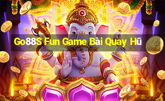 Go88S Fun Game Bài Quay Hũ