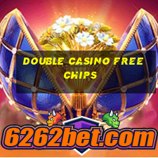 double casino free chips