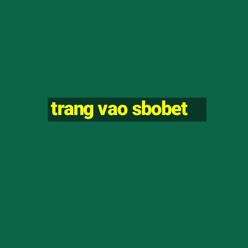 trang vao sbobet