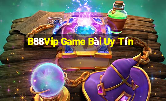 B88Vip Game Bài Uy Tín