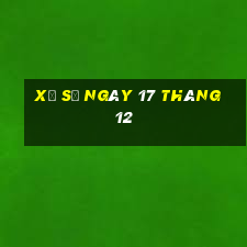 xổ số ngày 17 tháng 12