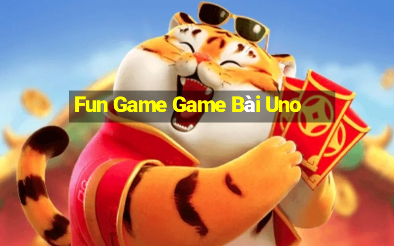 Fun Game Game Bài Uno