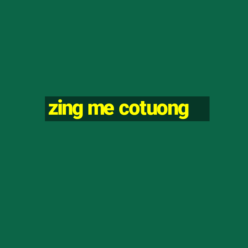 zing me cotuong