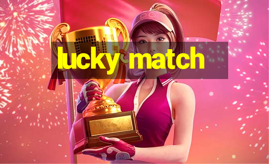 lucky match