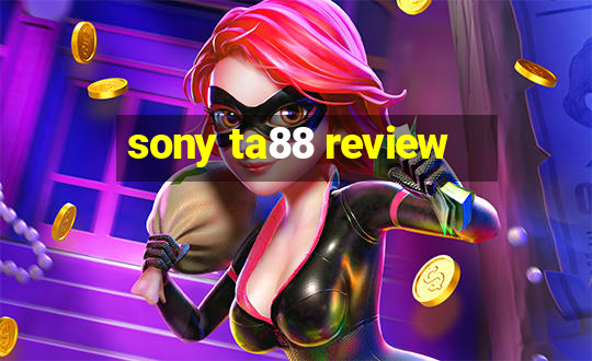 sony ta88 review