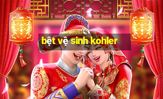 bệt vệ sinh kohler