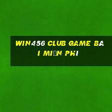 Win456 Club Game Bài Miễn Phí