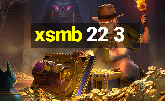 xsmb 22 3