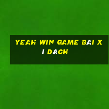 Yeah Win Game Bài Xì Dách