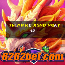 Thống kê XSND ngày 12