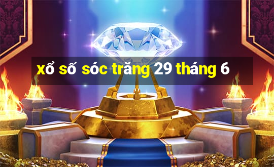 xổ số sóc trăng 29 tháng 6