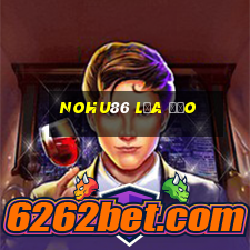 Nohu86 Lừa Đảo