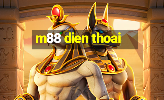 m88 dien thoai