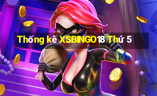 Thống kê XSBINGO18 Thứ 5