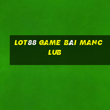 Lot88 Game Bài Manclub