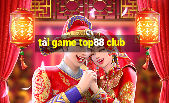 tải game top88 club