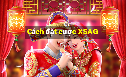 Cách đặt cược XSAG