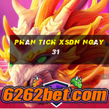 Phân tích XSDN ngày 31