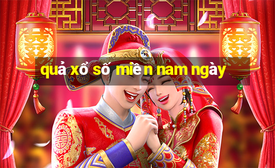 quả xổ số miền nam ngày