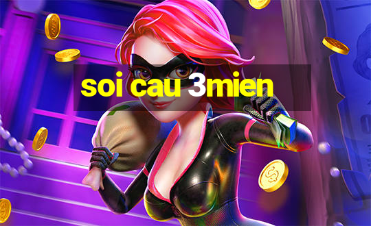 soi cau 3mien